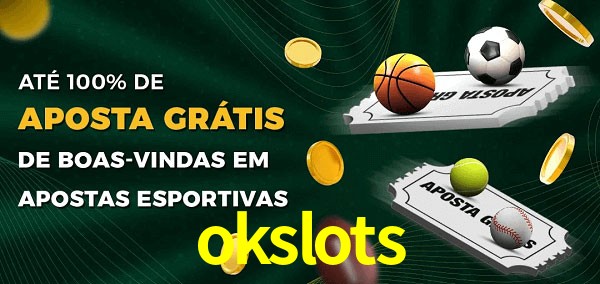 okslots Ate 100% de Aposta Gratis